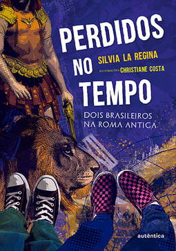 Perdidos no tempo: Dois brasileiros na Roma Antiga