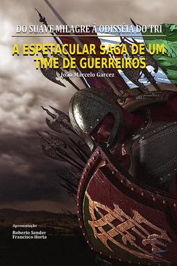a espetacular saga de um time de guerreiros