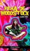 Filha de Woodstock (Viagens na Ficção)