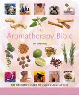 THE AROMATHERAPY BIBLE: THE DEFINITIVE G...NTIAL OILS