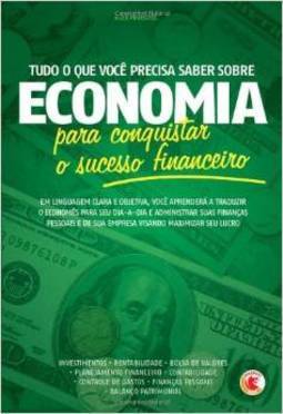 TUDO O QUE VOCE PRECISA SABER SOBRE A ECONOMIA