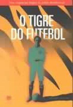 O Tigre do Futebol
