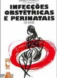 Infeções Obstetrícias e Perinatais de Kass