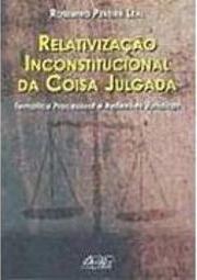 Relativização Inconstitucional da Coisa Julgada