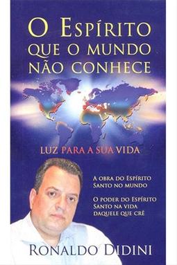 O Espírito que o Mundo não Conhece