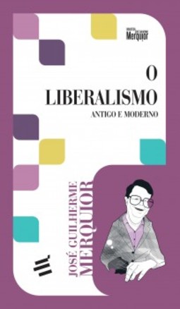 O liberalismo: antigo e moderno