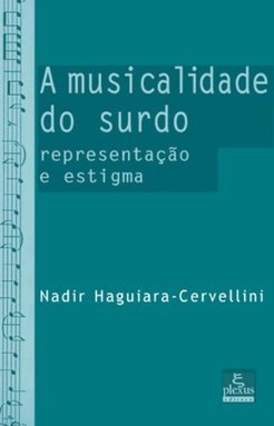 A Musicalidade do Surdo: Representação e Estigma