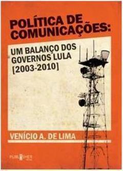 POLITICA DE COMUNICAÇOES: UM BALANÇO DOS...2003-2010]