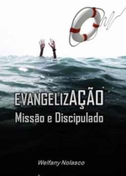 Evangelização, Missão e Discipulado