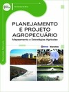 Planejamento e projeto agropecuário: mapeamento e estratégias agrícolas