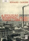 A Evolução Industrial de São Paulo: 1889 - 1930