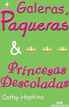 Galeras, Paqueras E Princesas Descoladas