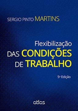 Flexibilização das condições de trabalho