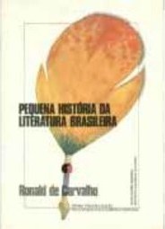 Pequena História da Literatura Brasileira