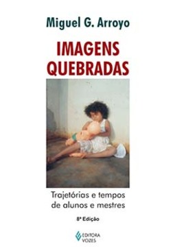 Imagens quebradas: trajetórias e tempos de alunos e mestres