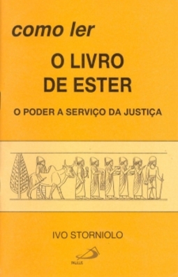 Como ler o livro de Ester: o poder a serviço da justiça