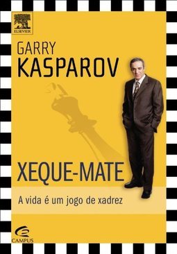 Xeque-Mate: a Vida é um Jogo de Xadrez