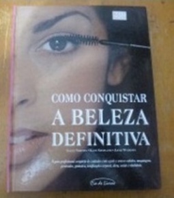 Como conquistar a beleza definitiva