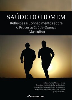 Saúde do homem: reflexões e conhecimentos sobre o processo saúde-doença masculino