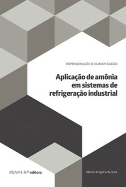 Aplicação de amônia em sistemas de refrigeração industrial