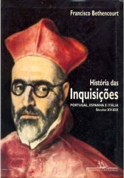 História das Inquisições: Portugal, Espanha e Itália, Século XV-XIX