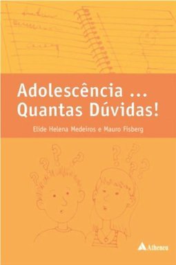 Adolescência... quantas dúvidas!