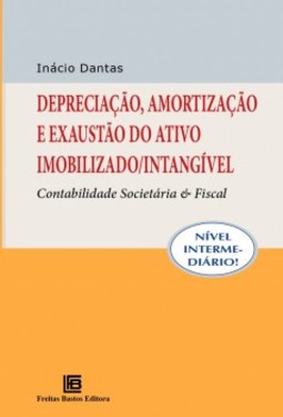 Depreciação, amortização e exaustão do ativo imobilizado/intangível: Contabilidade societária e fiscal