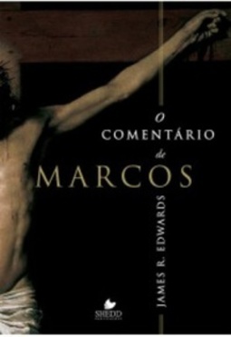 O Comentário de Marcos (Comentário Bíblico #4)