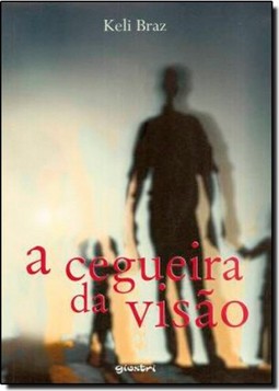 Cegueira da Visão, A