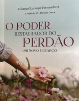 O Poder Restaurador do Perdão