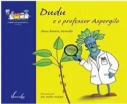 Dudu e o Professor Aspergilo