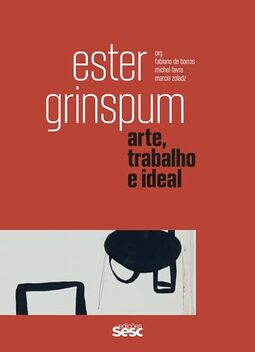 Ester Grinspum: Arte, trabalho e ideal: 4