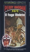 O Fogo Violeta (Perry Rhodan #472)