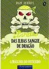 Piratas Das Ilhas Sangue De Dragao 09 - A Máscara Do Feiticeiro