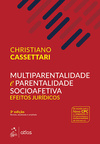 Multiparentalidade e parentalidade sociofetiva: Efeitos jurídicos
