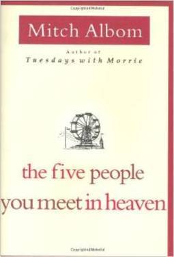 THE FIVE PEOPLE YOU MEET IN HEAVEN