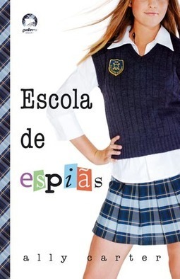 Escola De Espiãs - Série Garotas Gallagher