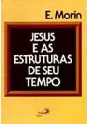 Jesus e as Estruturas de Seu Tempo