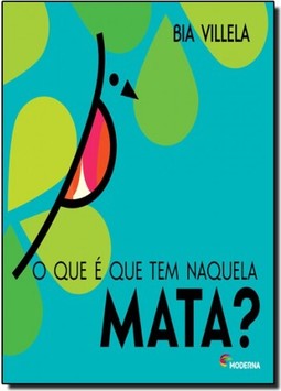 O QUE E QUE TEM NAQUELA MATA