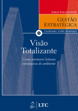 Visão totalizante: Como promover leituras estratégicas do ambiente