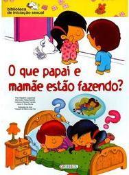 O que Papai e Mamãe Estão Fazendo?