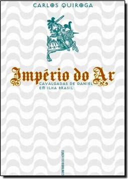 Império do Ar: Cavalgadas de Daniel em Ilha Brasil