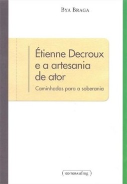 Étienne Decroux e a artesania de ator: caminhadas para a soberania