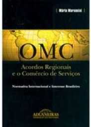 OMC: Acordos Regionais e o Comércio de Serviços