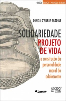 Solidariedade e projeto de vida: a construção da personalidade moral do adolescente