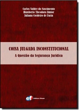 Coisa Julgada Inconstitucional: A Questao Da Seguranca Juridica