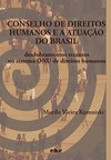 Conselho de direitos humanos e a atuação do Brasil: desdobramentos recentes no sistema ONU de direitos humanos