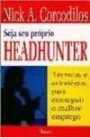 Seja Seu Próprio Headhunter: Tecnologia e Estratégia