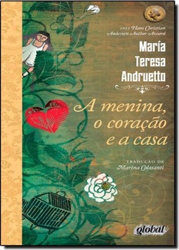 Menina, O Coracao E A Casa, A