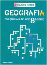 Projeto Radix: Geografia - 8 Série - 1 Grau
